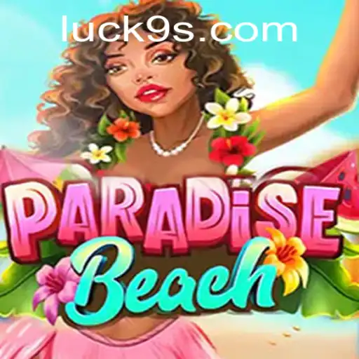 ParadiseBeach: Dive into the Thrills of Luck9