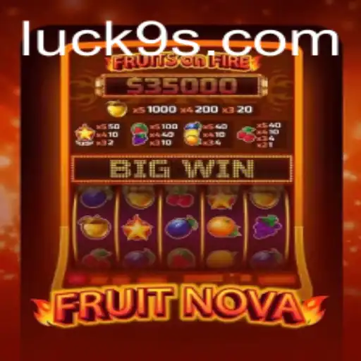 FruitNova: Dive into a Juicy Adventure with Luck9